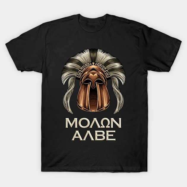 Corinthian helmet - Molon Labe T-Shirt by Modern Medieval Design
